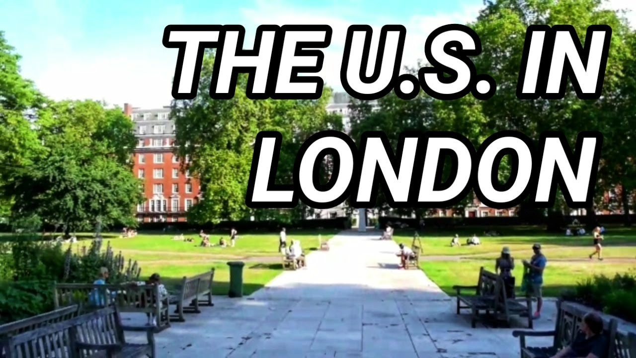 The Place That Every American In London Should Visit - Grosvenor Square