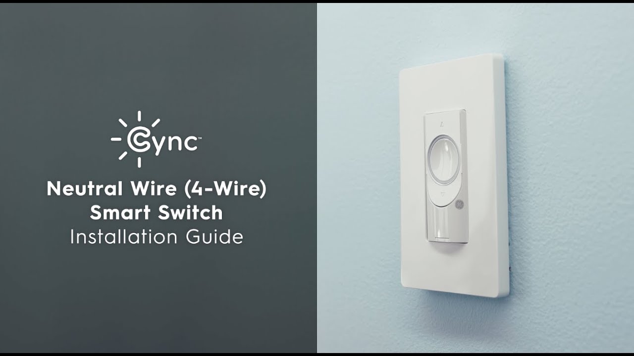 Cync Neutral Wire (4-Wire) Smart Switch: How to Install for 3-Way