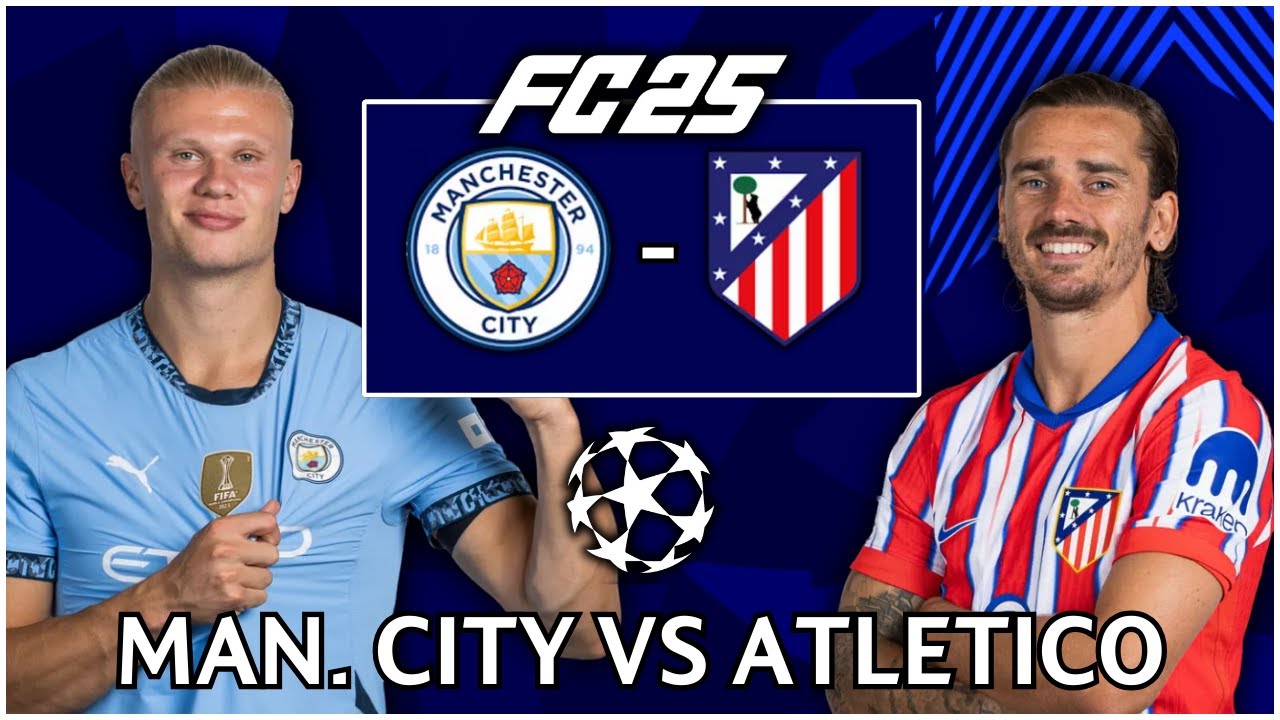 ATLETICO MADRID VS MANCHESTER CITY - UEFA Champions League (Phase de Ligue)