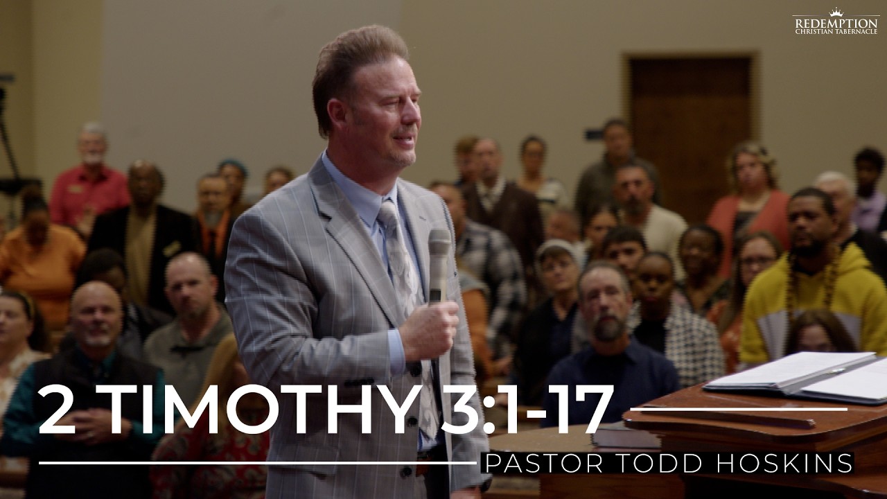2 Timothy 3:1-17 | Pastor Todd Hoskins