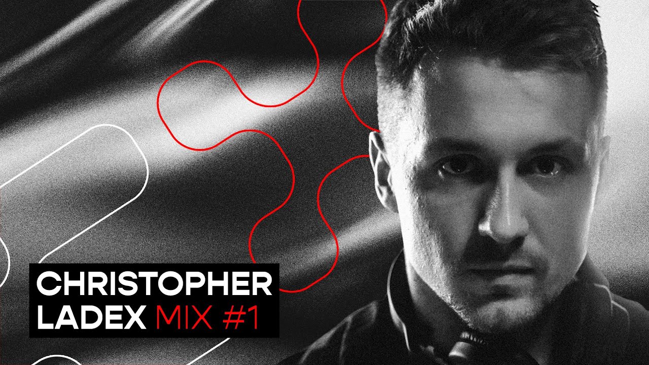 MIX #1 - Christopher Ladex