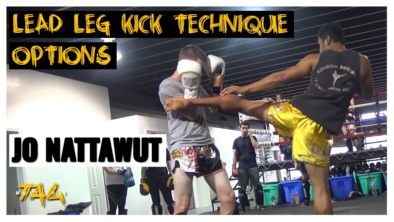 Lead Leg Kick Technique Options with Jo Nattawut