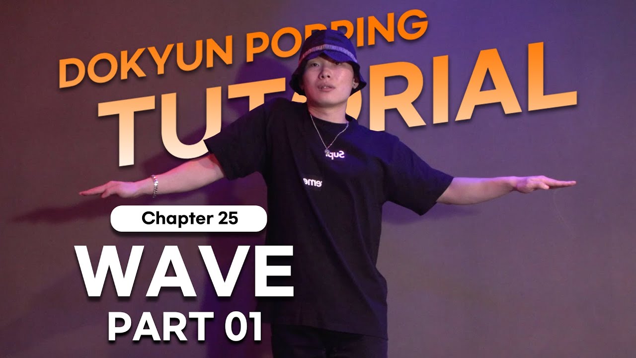 큔토리얼 25. 웨이브 - KYUN'torial / Dokyun POPPING - Wave Part 01