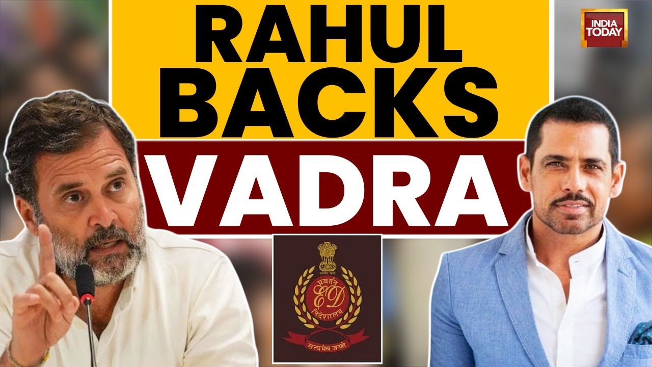 Rahul Gandhi Backs Robert Vadra Amid ED Crackdown | Enforcement Directorate | Politics | ED
