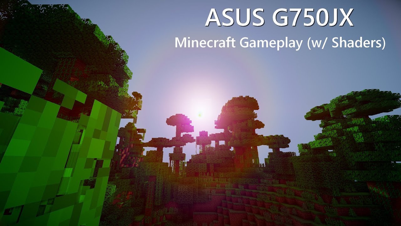 ASUS G750JX - Minecraft Gameplay with Shaders