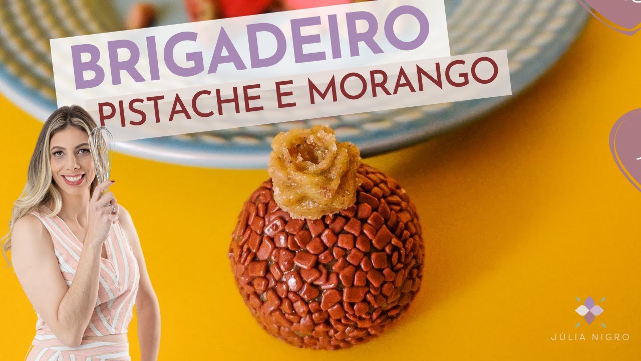 Pistache com Morango: Aprenda a fazer esse brigadeiro sofisticado e delicioso | Julia Nigro