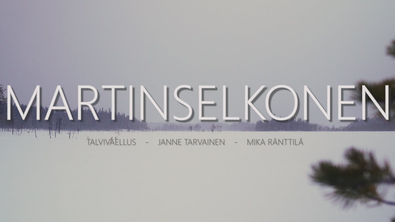 5 päivän talvivaellus Kainuun selkosilla | MARTINSELKONEN | feat. JANNE TARVAINEN JA MIKA RÄNTTILÄ