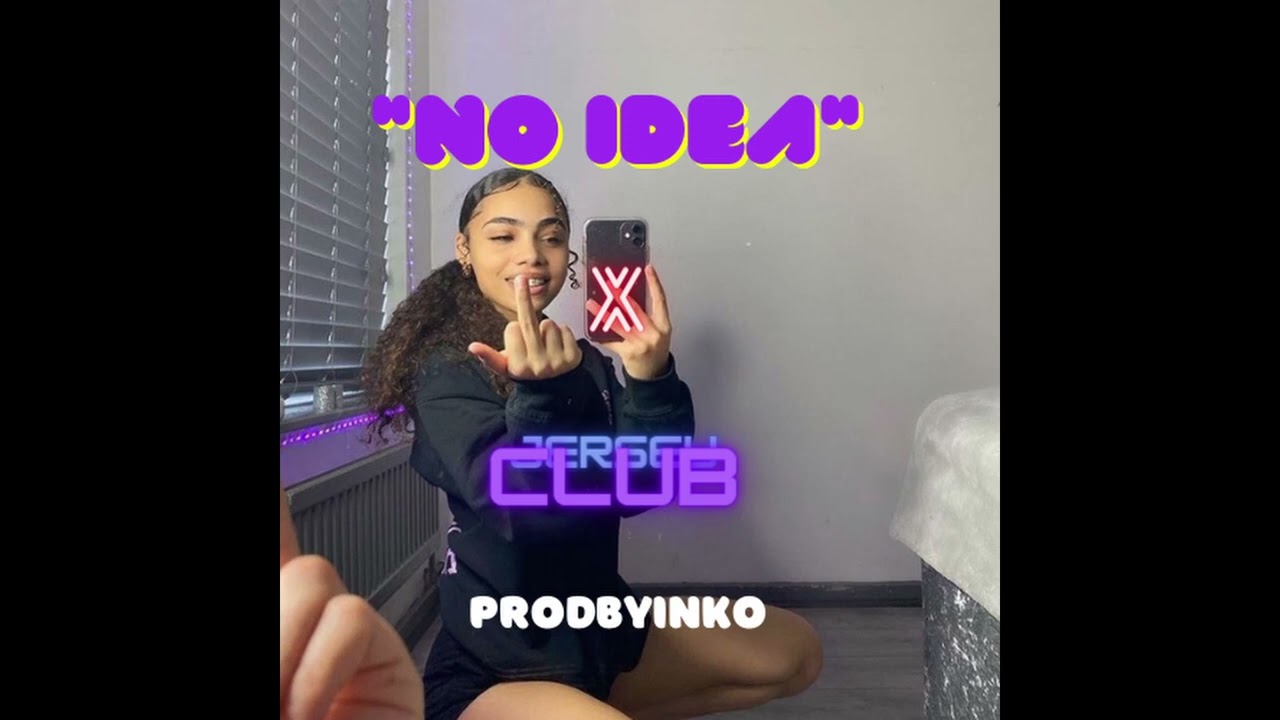 No Idea #JerseyClub #ProdbyInko