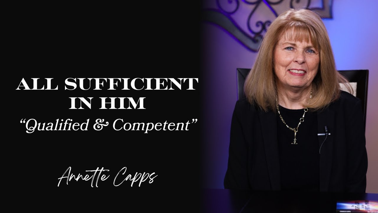 All Sufficient in Him | Annette Capps