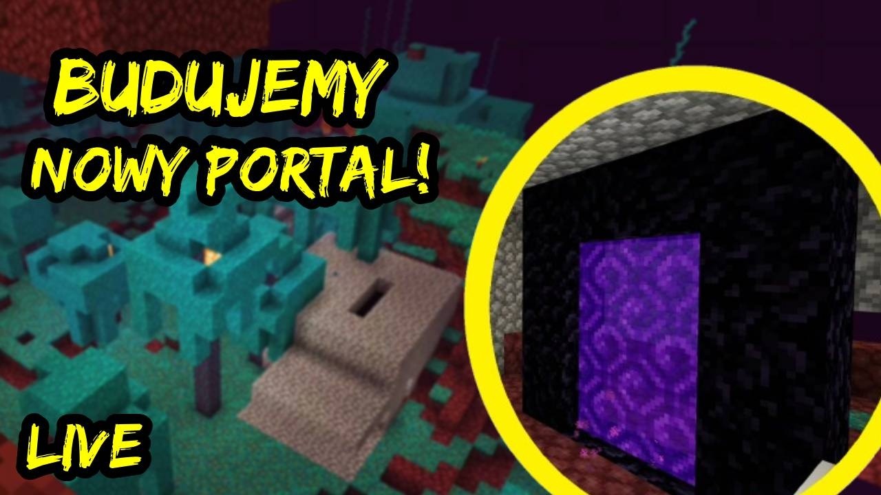 BUDUJEMY NOWY PORTAL W NETHERZE! 🔥 | Minecraft Survival LIVE