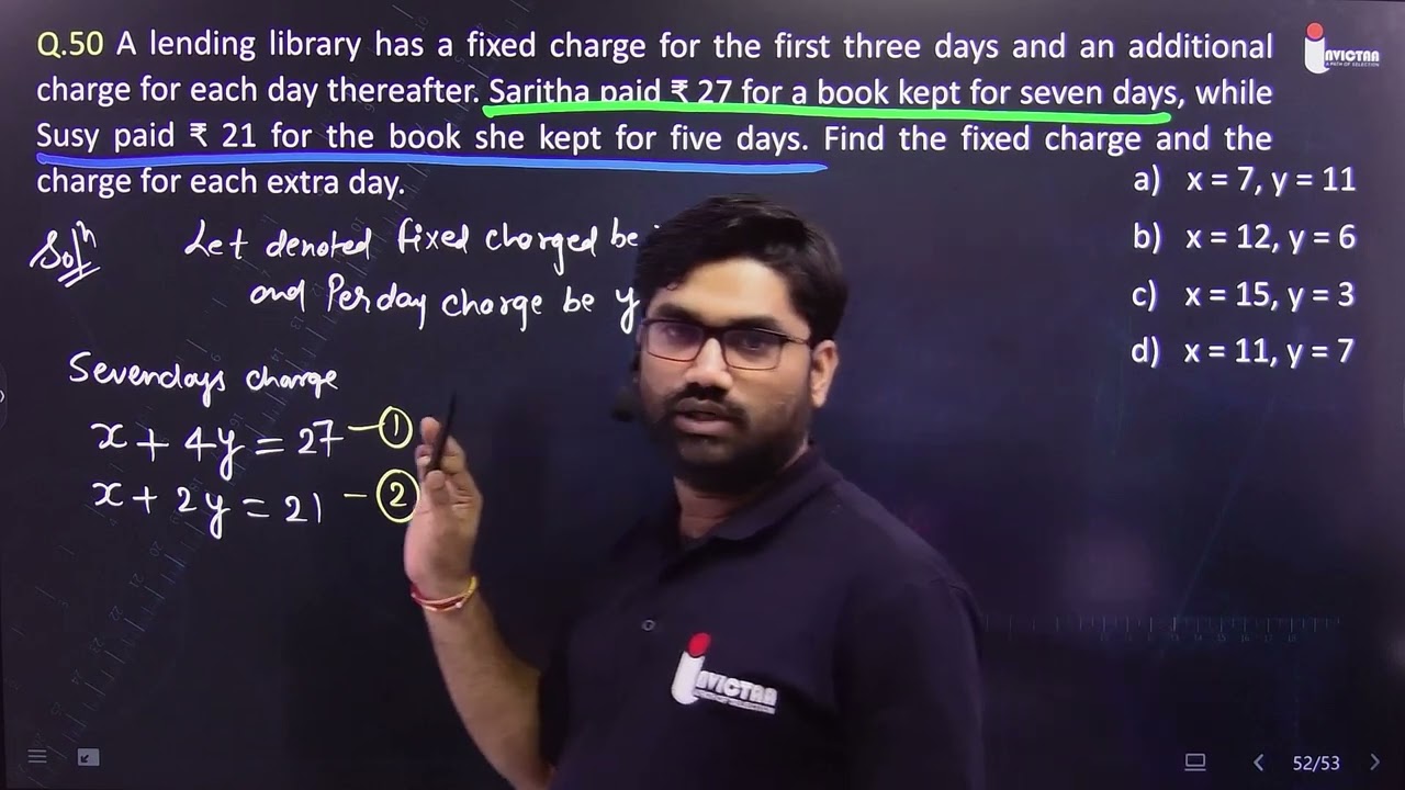 Q.50 A lending library has a fixed charge for the first three days and an additional