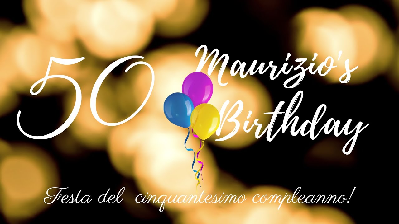 Festa del 50 Anni Compleanno -  Murizio