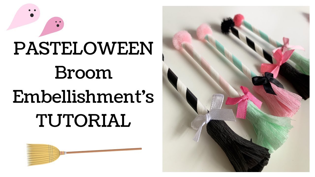 PASTELOWEEN Broom Embellishment's - TUTORIAL