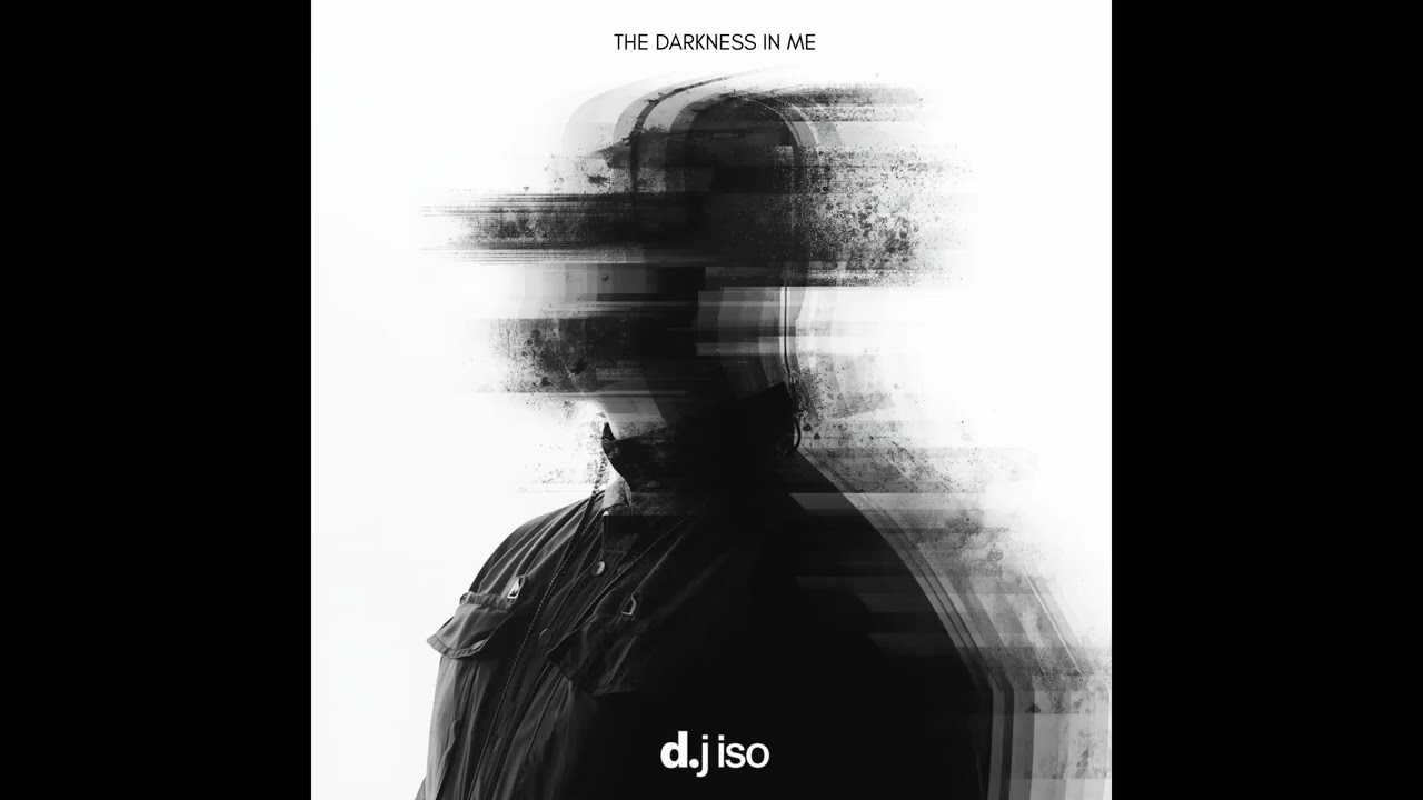 DJ ISO - The Darkness In Me