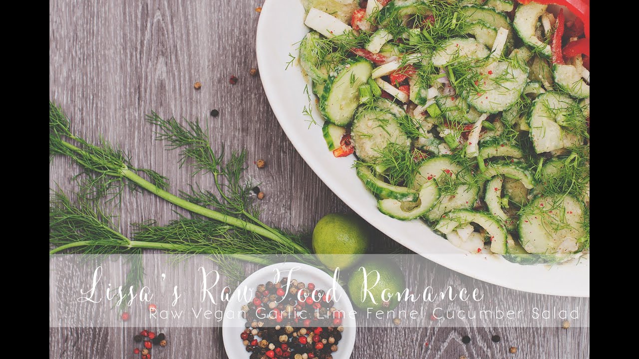 RECIPE: Raw Vegan Fresh Garlic Lime Cucumber Fennel Salad