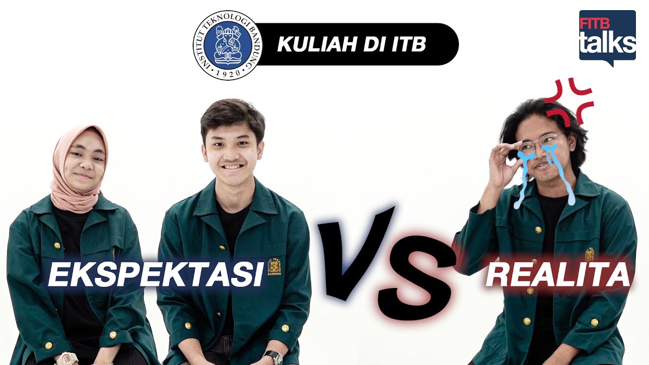 Kenyataan Setelah Menjadi Mahasiswa ITB | Ekspektasi VS Realita Pt. 2 &bull; EPS 6 #FITBTALKS