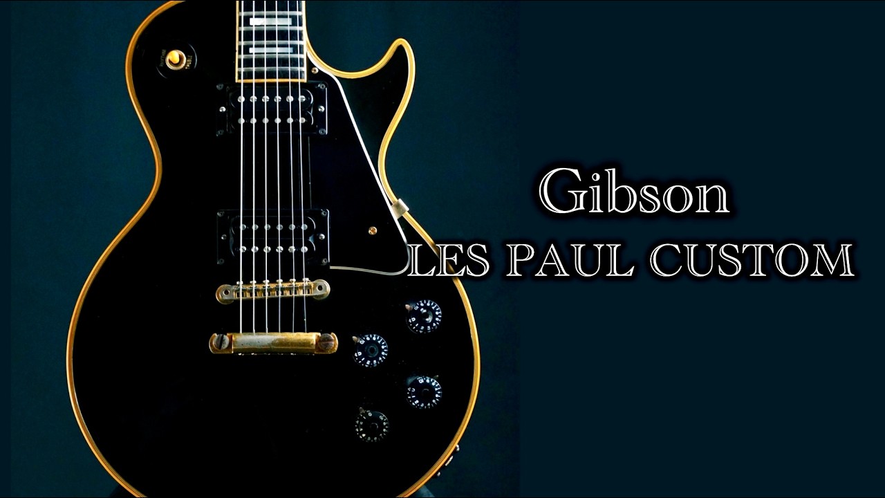 【試奏】Gibson LES PAUL CUSTOM