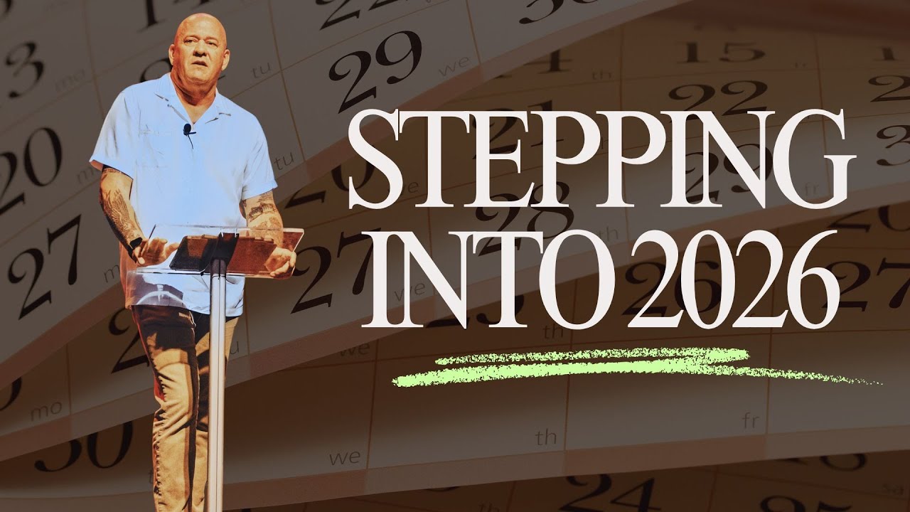 Stepping into 2026 | Pastor Jon Wheeler