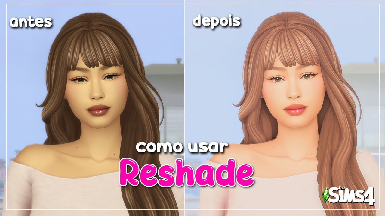 Como deixar o The Sims 4 MUITO mais BONITO com o RESHADE✨ | Tutorial completo + MEU PRESET!