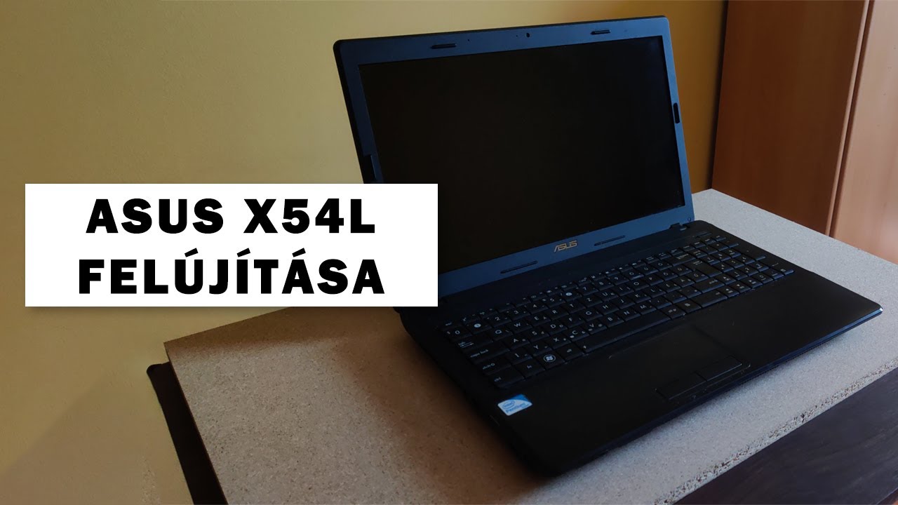 ASUS X54L - RAM és CPU csere, SSD gyorsítással