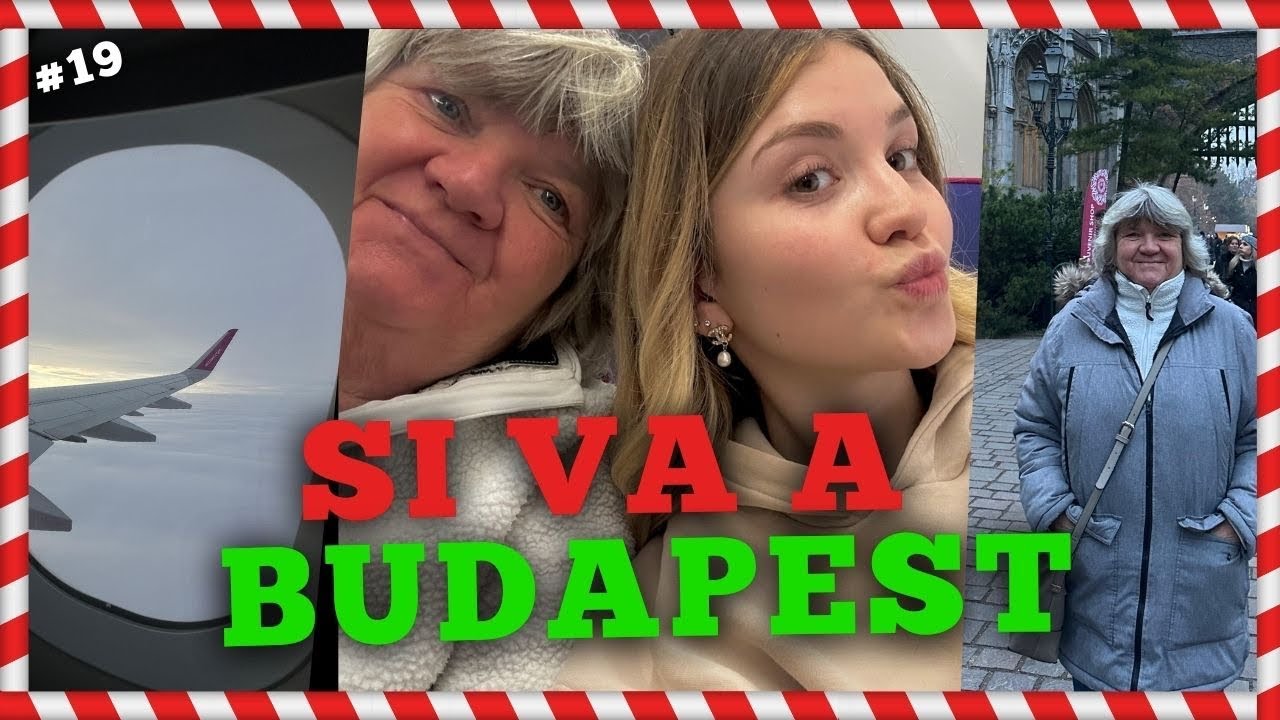 SI PARTE PER BUDAPEST CON MAMMA GABI! - Valemas #19 ♕