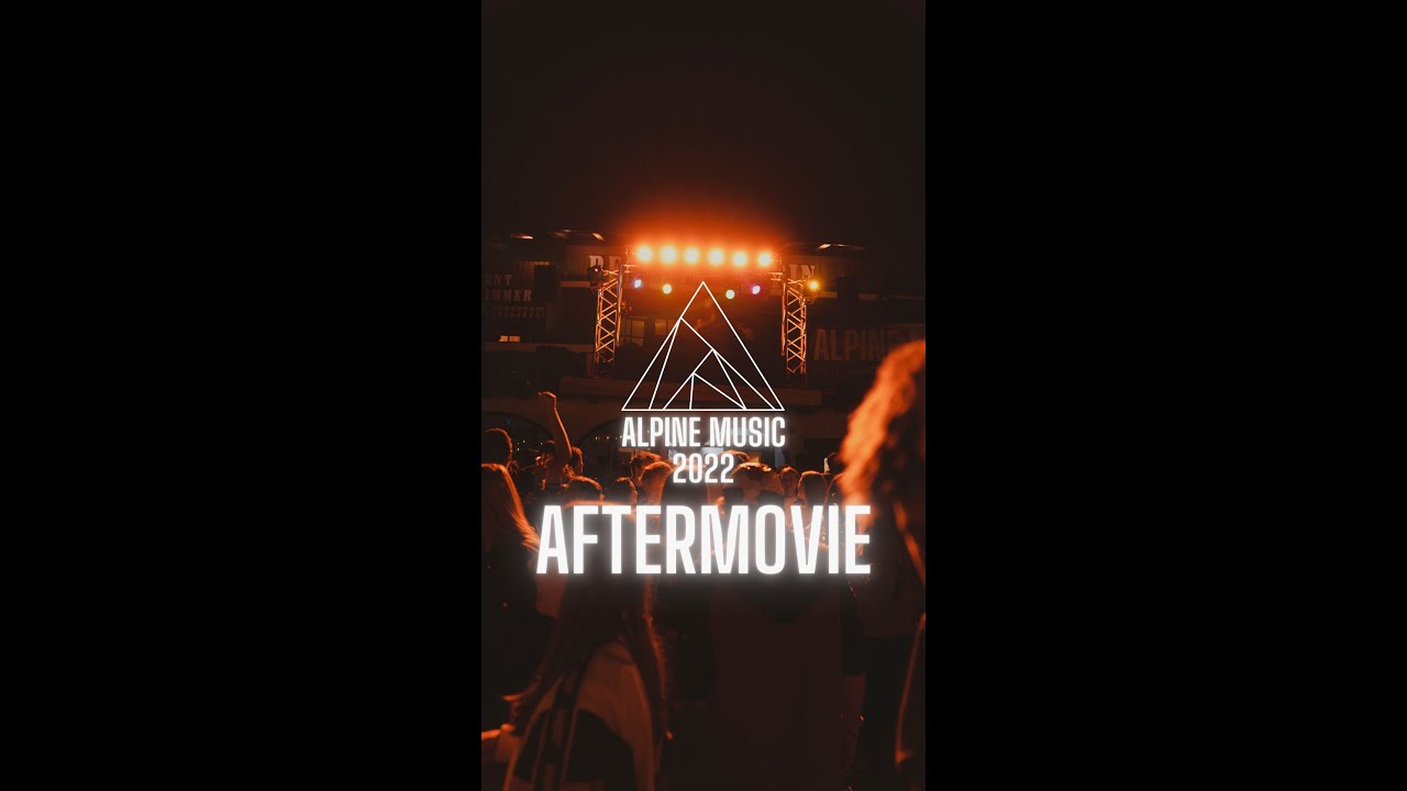 💥 ALPINE MUSIC 2022 - AFTERMOVIE 💥
