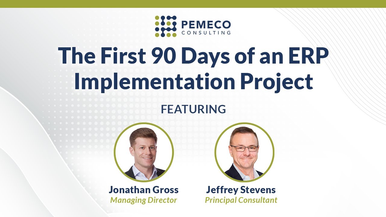 What Happens in the First 90 Days of an ERP Implementation