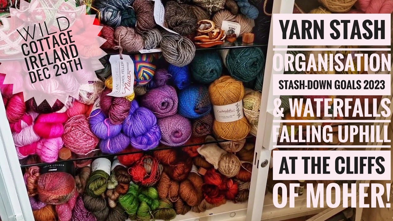 Yarn Stash Organisation, 2023 Stash-Down Goals & Crazy Waterfall at Cliffs of Moher: #Vlogmas Dec 29