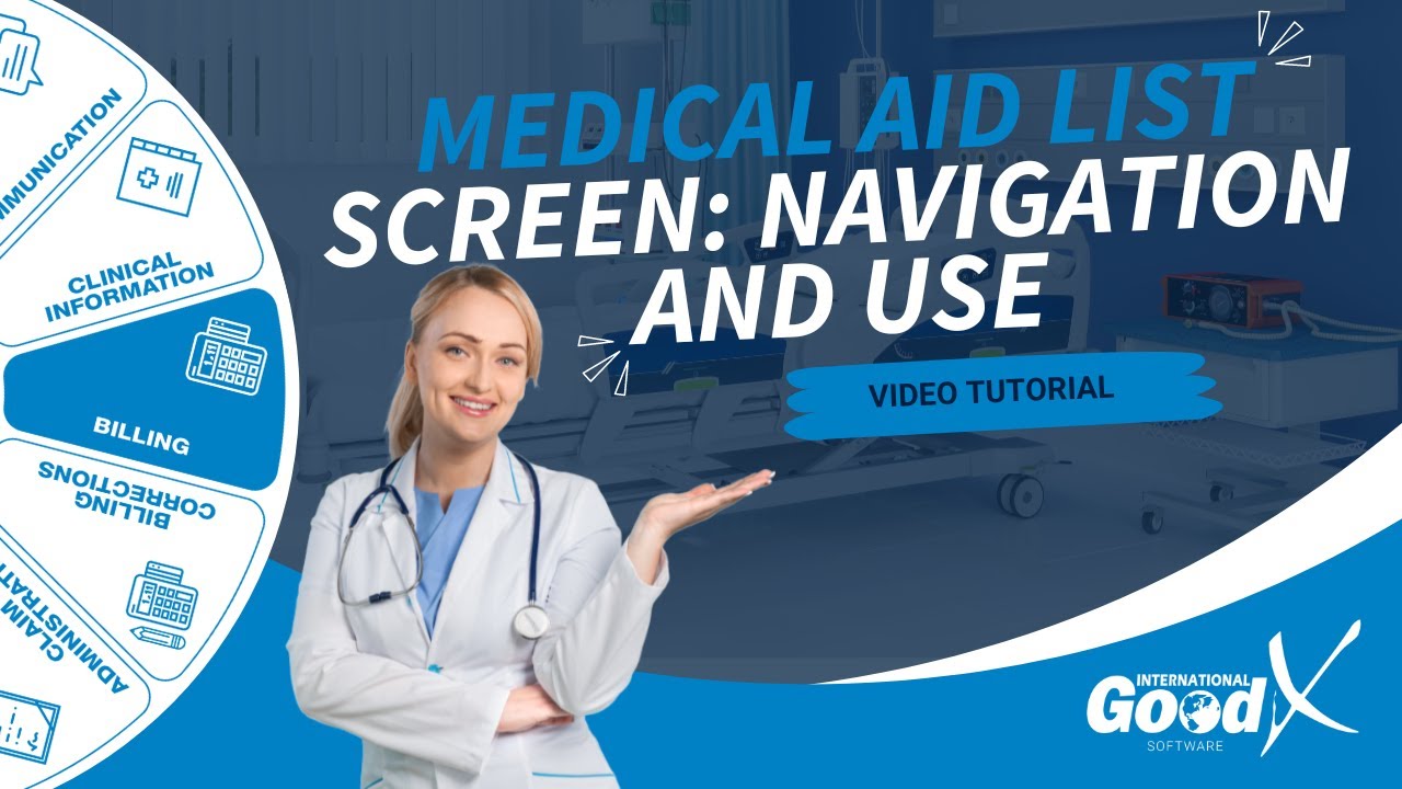 GoodX Web Tutorial - Medical Aid List Screen: Navigation and Use