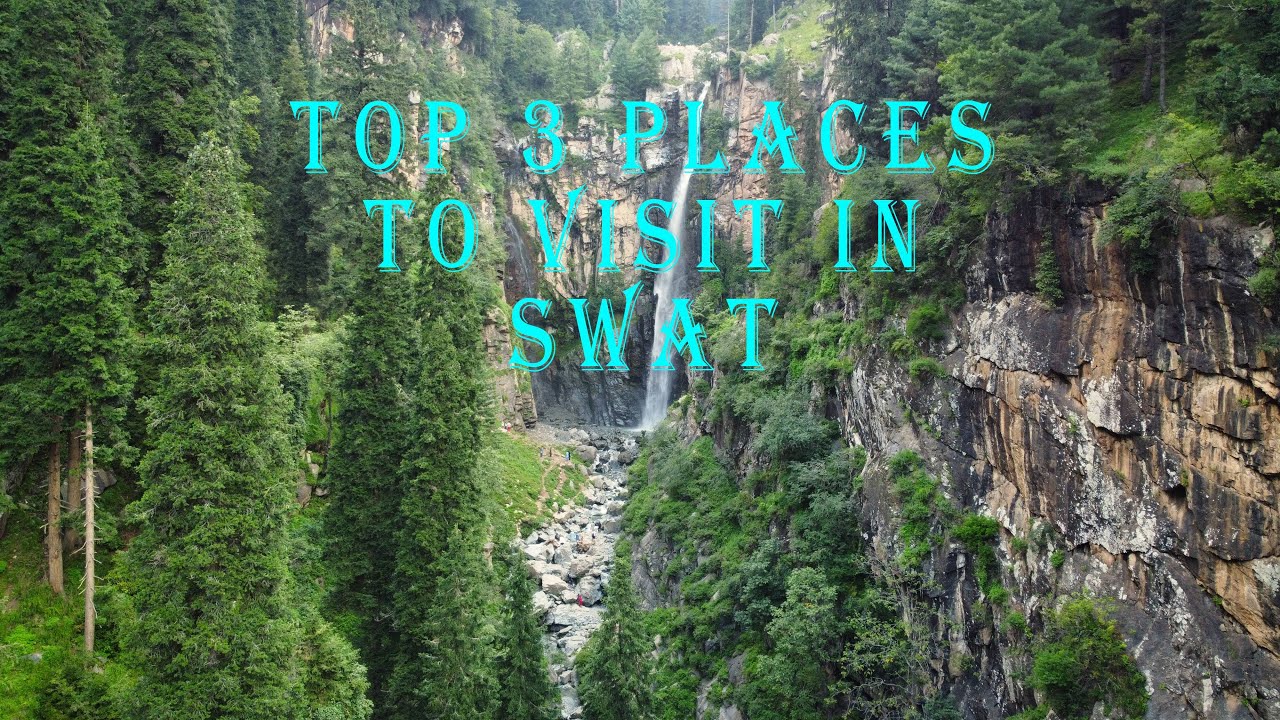 Discover the Hidden Gems: Top Places to Visit in Swat valley