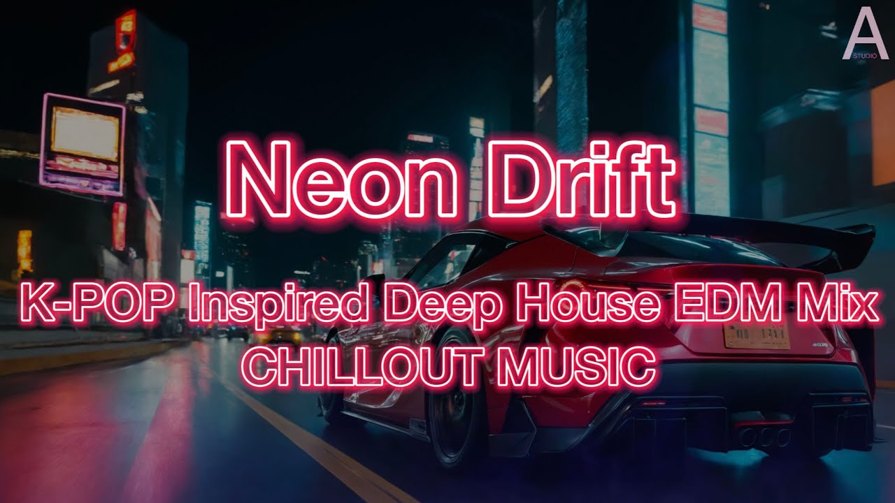 Neon Drift | Smooth EDM Mix | Ultimate Chillout Music