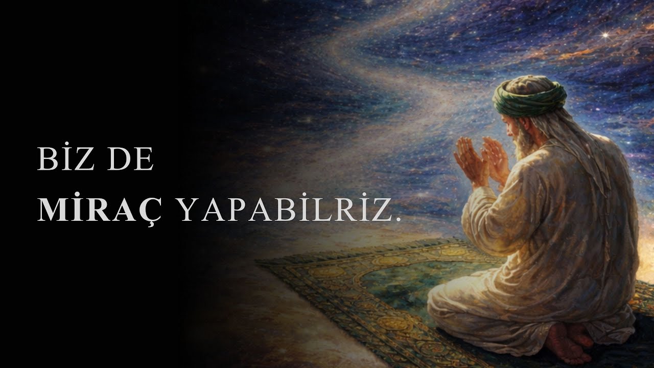 BİZ DE MİRAÇ YAPABİLRİZ