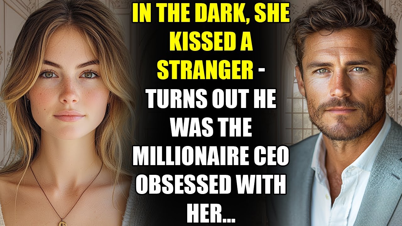 In the Dark, She Kissed a Stranger - Turns Out He Was the MILLIONAIRE CEO Obsessed With Her...