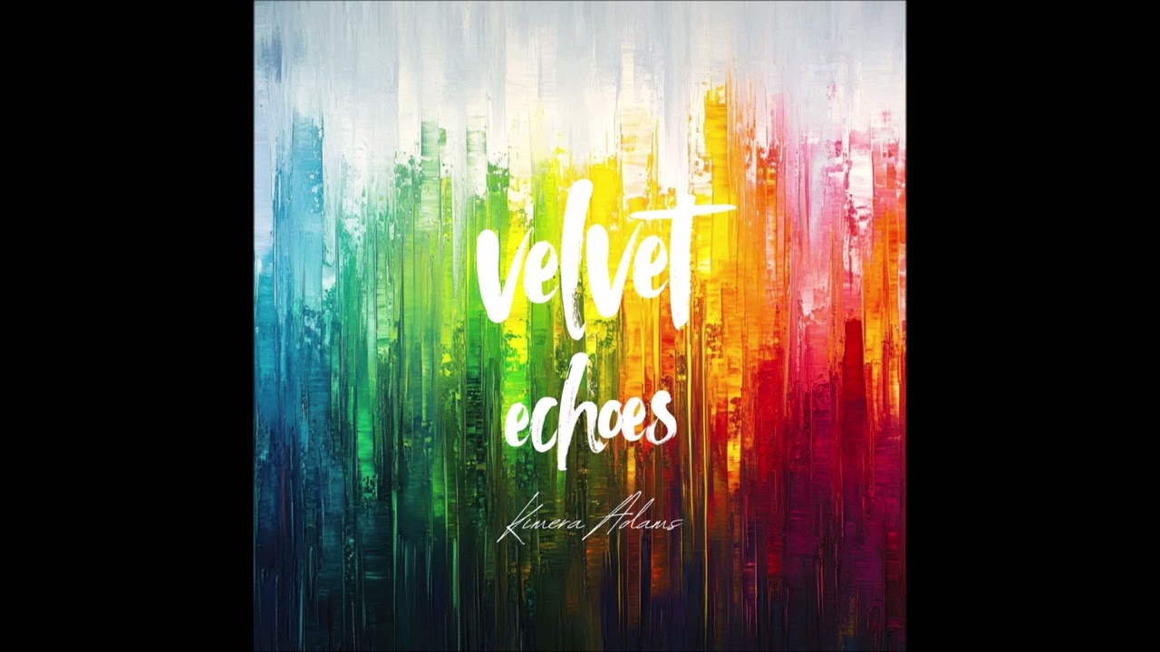 Kimera Adams - Velvet Echoes