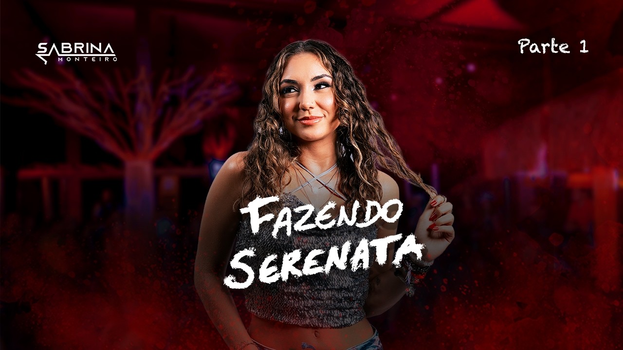 Sabrina Monteiro Fazendo Serenata (Ao Vivo/Parte 1)
