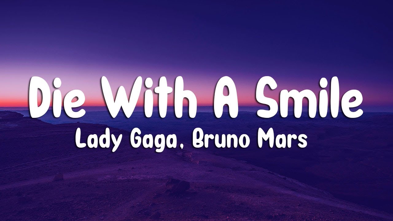 Lady Gaga, Bruno Mars - Die With A Smile (Lyrics)