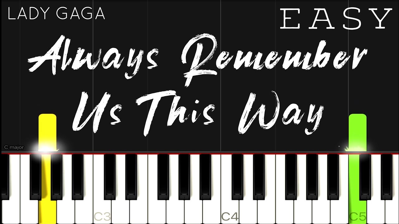 Lady Gaga - Always Remember Us This Way - A Star Is Born | EASY Piano Tutorial
