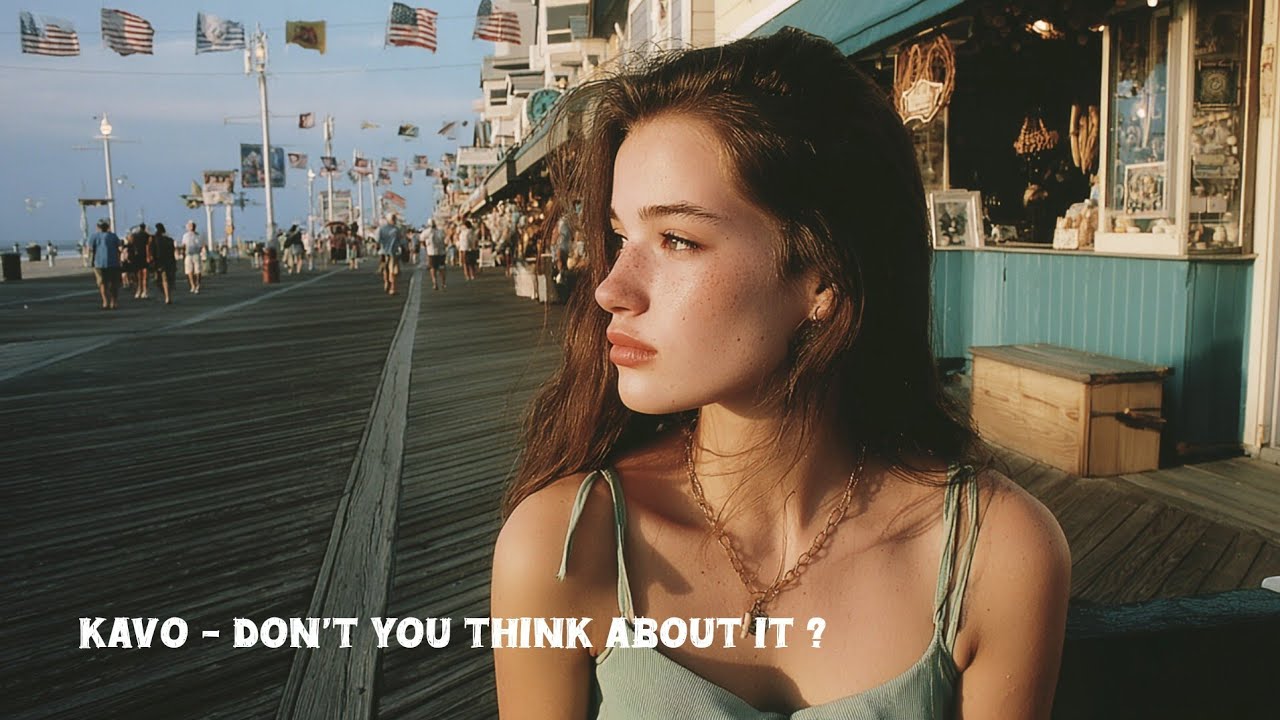 Don’t You Think About It (Melodic House / House / EDM) – KAVO
