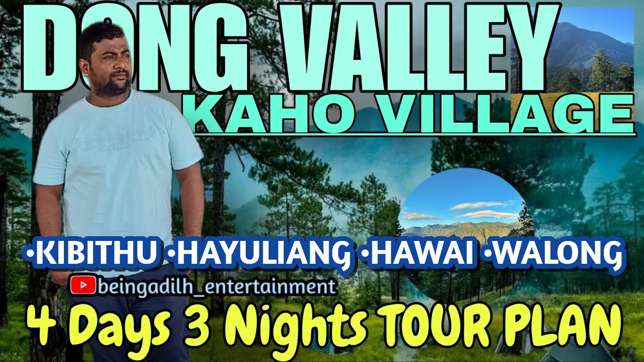 Dong Valley-Kaho Village-Kibithu Tour Plan | A-Z Details | Plan a trip to Dong Valley