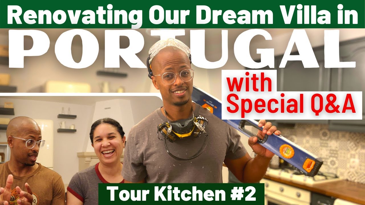 We Retired Early to Portugal - Renovating Our Dream Villa (Q&A + See Our 2nd Kitchen Renovation)