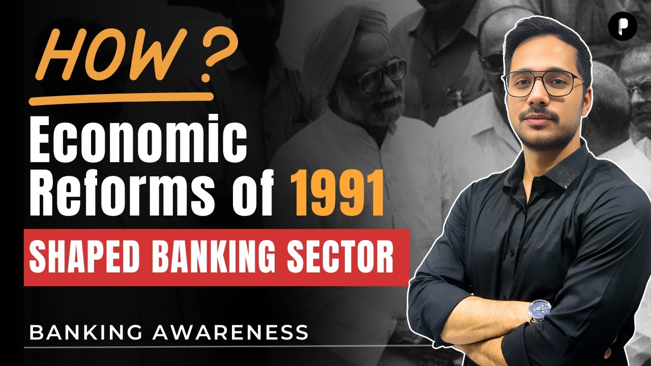 How economic reforms of 1991 shaped banking sector in India? | Banking Awareness | 