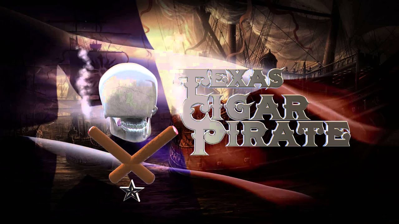 Texas Cigar Pirate Intro