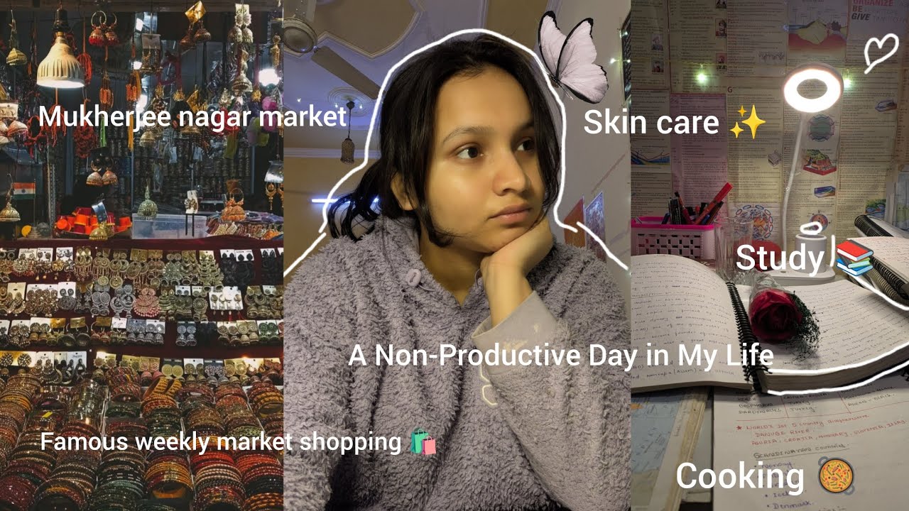 A non- PRODUCTIVE Day in my life 🎀✨l cooking🥘 l Mukherjee nagar weekly Market l study📚 l Skin care 😘