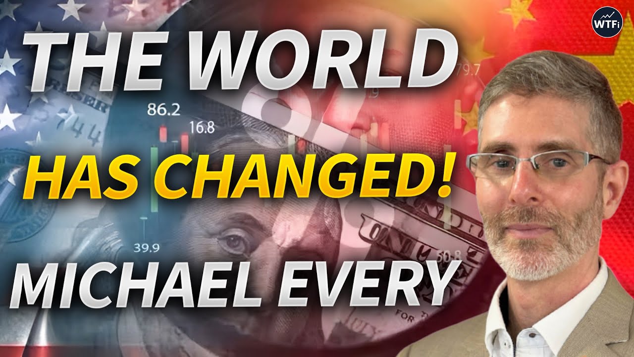 The New Geopolitical System Will Change Everything with Michael Every