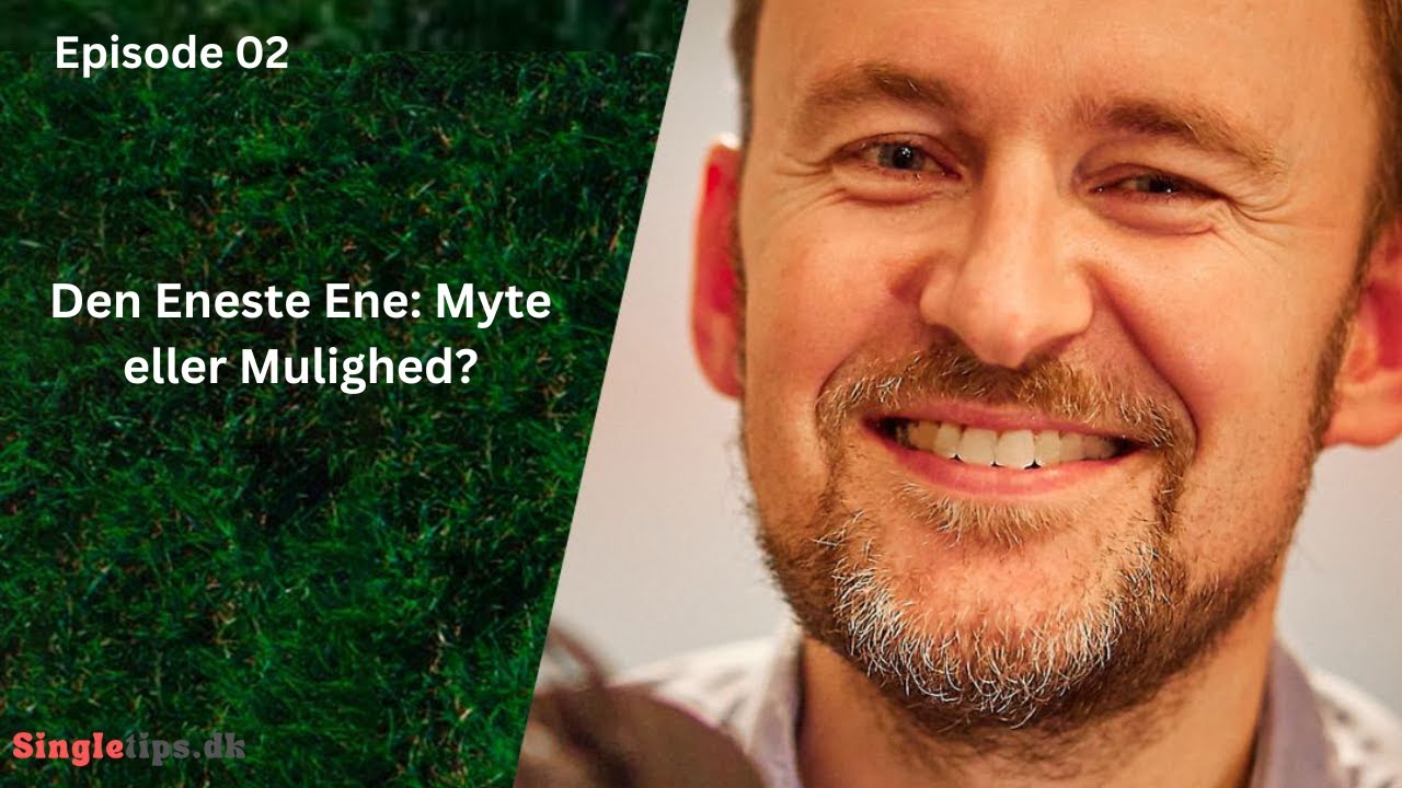 Den Eneste Ene: Myte eller Mulighed?