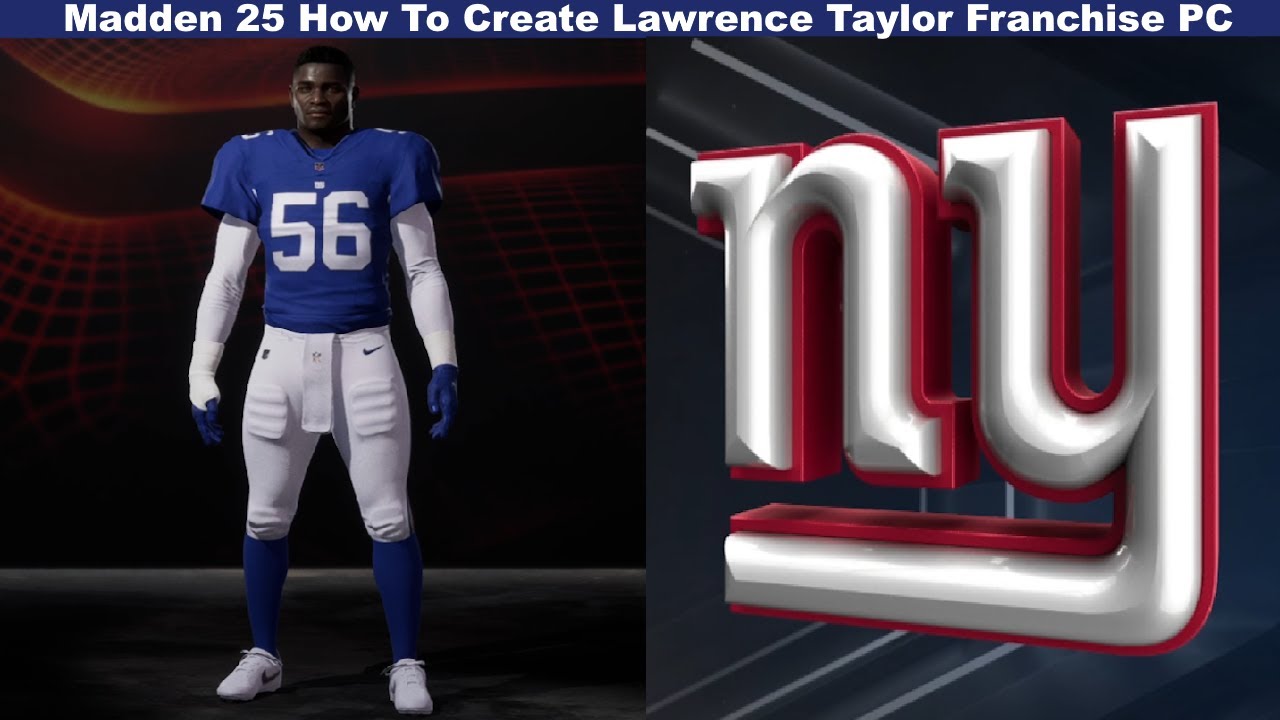 Madden 25 How To Create Lawrence Taylor Franchise PC