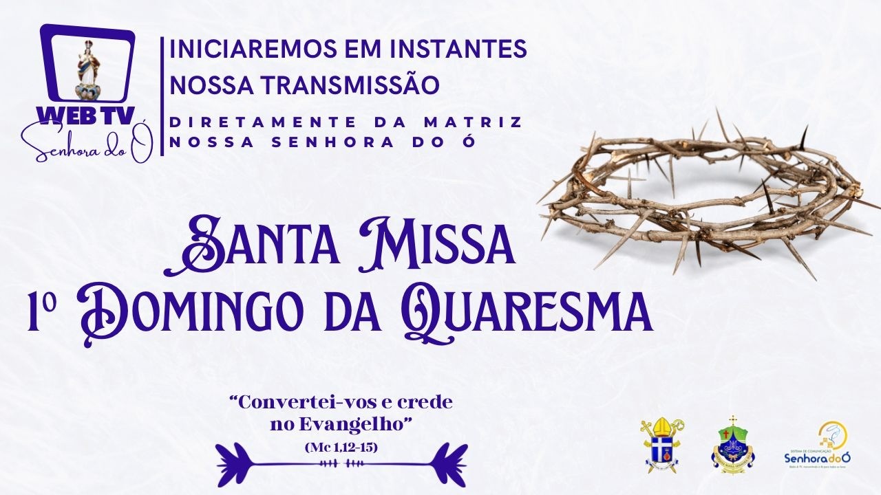 1º Domingo da Quaresma | Domingo 22/02/2026-08h.