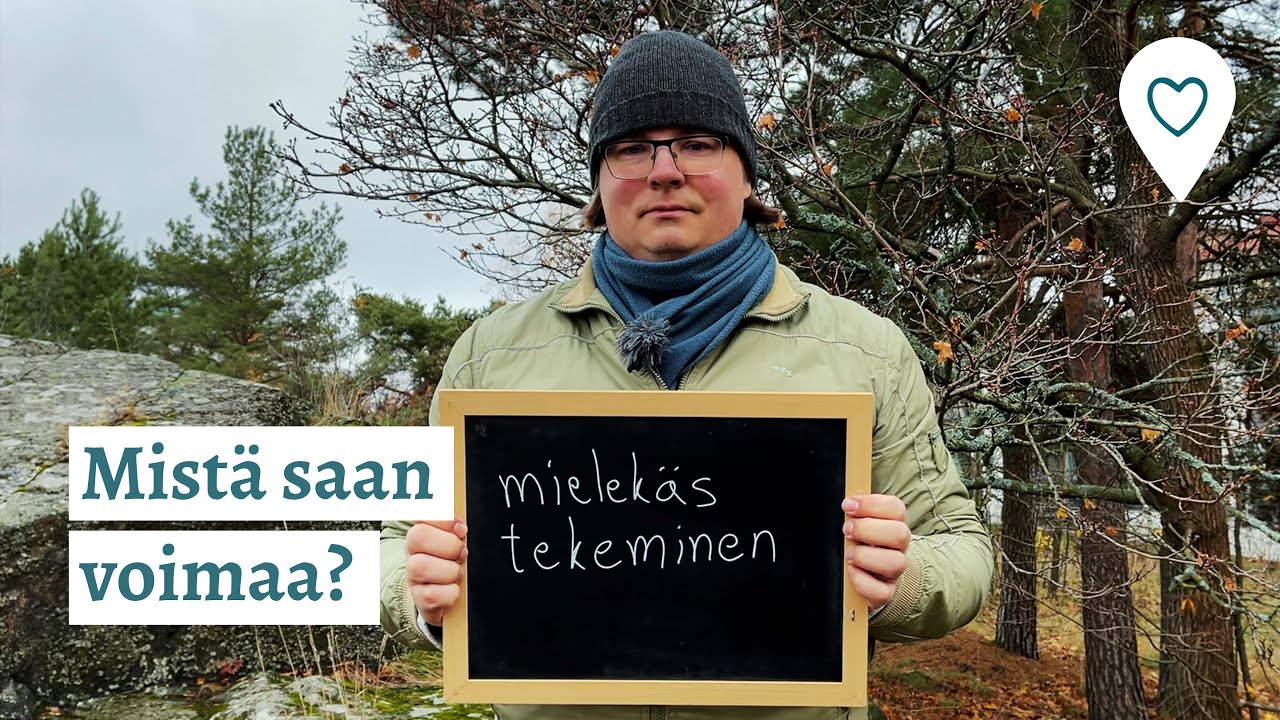 Kokemuksia - Mistä saan voimaa?
