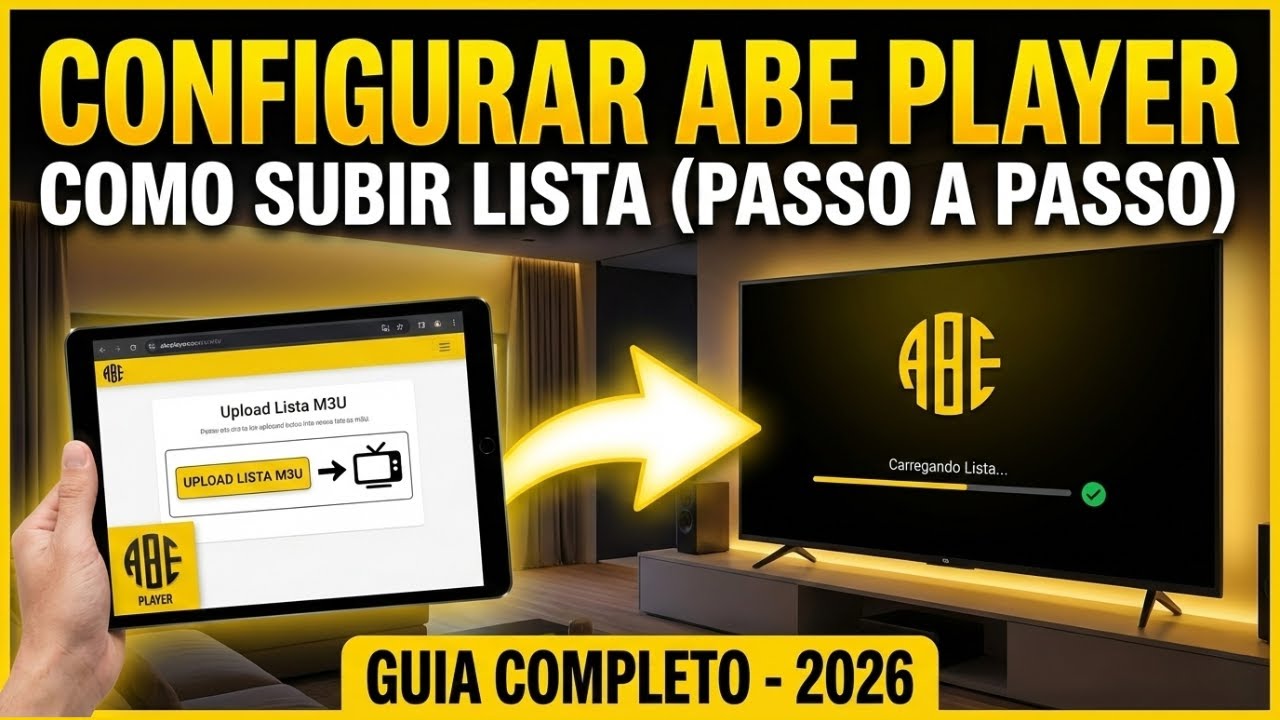 Como Configurar o Abe Player: Guia Completo para Subir Lista (Passo a Passo)