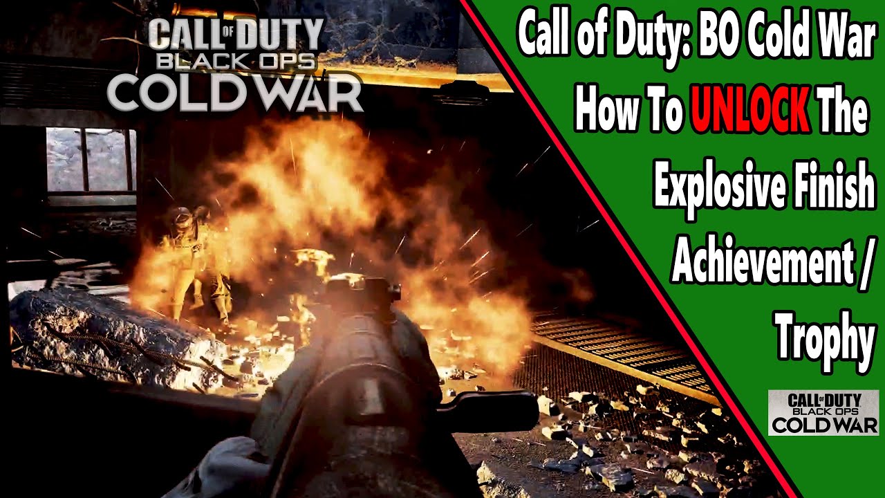 Explosive Finish - COD: Cold War - Achievement/Trophy Guide
